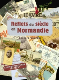 Reflets du siècle en Normandie