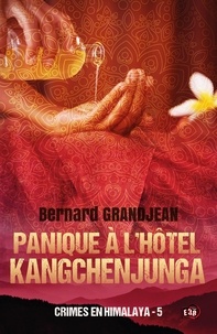 Bernard Grandjean - Crimes en Himalaya Tome 5 : Panique à l'hôtel Kangchenjunga.