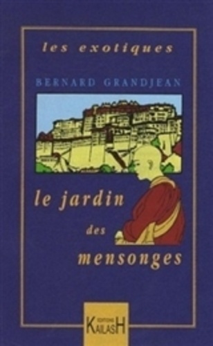 Bernard Grandjean - Le jardin des mensonges.