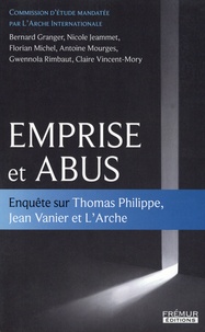 Bernard Granger et Nicole Jeammet - Emprise et Abus - Enquête sur Thomas Philippe, Jean Vanier et L'Arche (1950-2019).