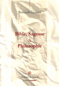 Bernard Grasset - Bible, sagesse & philosophie.