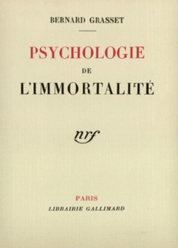 Bernard Grasset - Psychologie de l'immortalité.