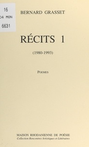 Bernard Grasset - Récits (1) - 1980-1993.