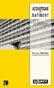 Bernard Grehant - Acoustique et bâtiment - Application aux protections solaires et fermetures motorisées.