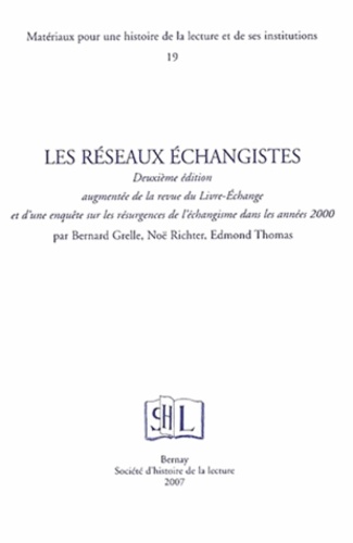 Bernard Grelle et Noë Richter - Les réseaux échangistes.