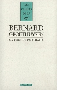 Bernard Groethuysen - Mythes et portraits.