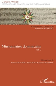 Bernard Grunberg et Benoît Roux - Missionnaires dominicains - Volume 2.