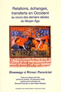 Relations, échanges, transferts en Occident au cours des derniers siècles du Moyen Age