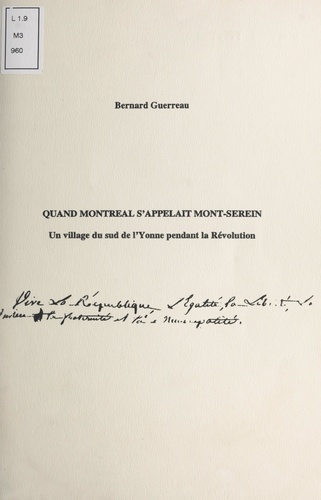 Quand Montréal s'appelait Mont-Serein. Un village du Sud de l'Yonne pendant la Révolution