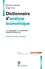 Dictionnaire d'analyse économique. Microéconomie, Macroéconomie, Monnaie, Finance, etc. 4e édition