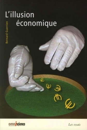 Bernard Guerrien - L'illusion économique.