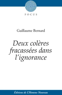 Deux colères fracassées dans l’ignorance