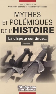 Mythes et polémiques de l'Histoire Volume 2
