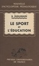 Bernard Guillemain et Pierre Joulia - Le sport et l'éducation.