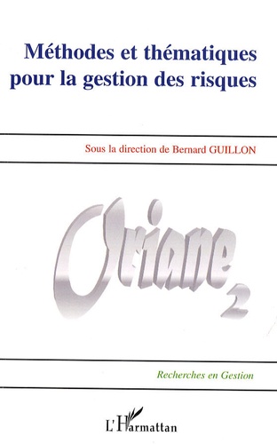 Bernard Guillon - Méthodes et thématiques pour la gestion des risques.