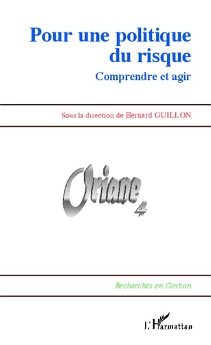 Bernard Guillon - Pour une politique du risque - Comprendre et agir.