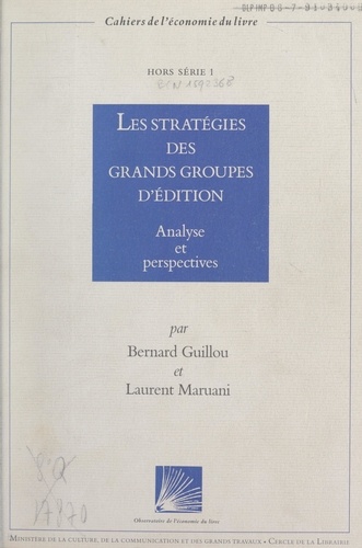 Les stratégies des grands groupes d'édition. Analyse et perspectives