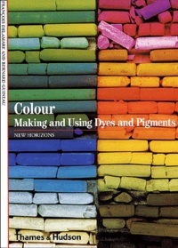 Bernard Guineau et François Delamare - Colour. - Making and Using Dyes and Pigments.