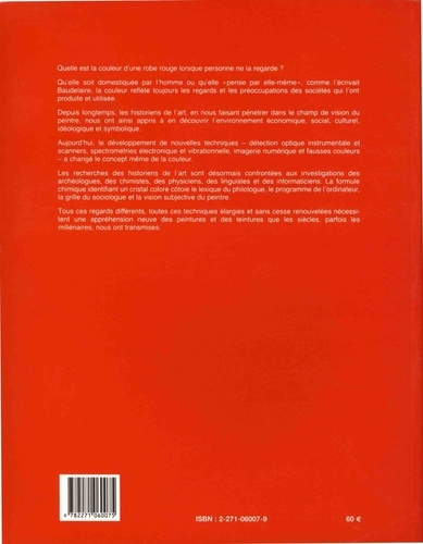 Pigments et colorants de l'Antiquité et du Moyen Age. Teinture, peinture, enluminure, études historiques et physico-chimiques