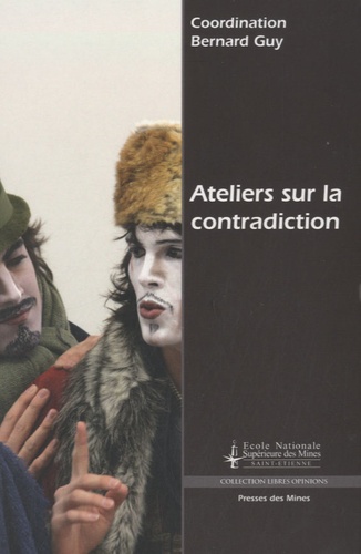 Bernard Guy - Ateliers sur la contradiction.