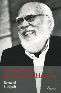 Bernard Hadjadj - Frankétienne - L'universel Haïtien.