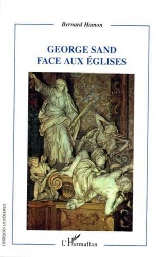 Bernard Hamon - George Sand face aux Eglises.