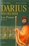 Bernard Hébert et Khorram Rashedi - Les Perses, t.I : Darius, Roi des Rois.