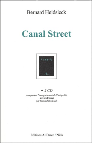 Bernard Heidsieck - Canal Street. Avec 2 Cd Audio.