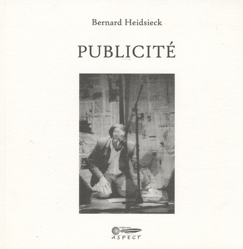 Bernard Heidsieck - Publicité. 1 CD audio