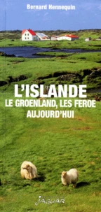 L'Islande, Le Groenland Et Les Feroe. 2eme Edition