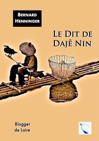 Bernard Henninger - Le Dit de Dajê Nin.