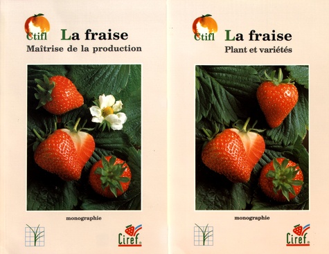 Bernard Hennion et Daniel Veschambre - La fraise - 2 volumes : Tome 1, Plant et variétés ; Tome 2, Maîtrise de la production.