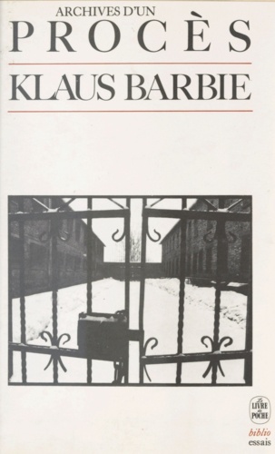 Klaus Barbie. Archives d'un procès
