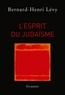 Bernard-Henri Lévy - L'esprit du judaïsme.