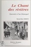 Bernard-Henri Serieys et Jean Delmas - Le chant des rivières - Souvenirs d'un Entraygol.