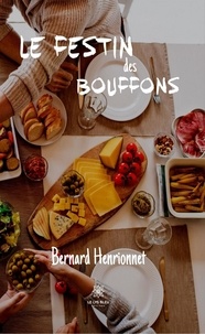 Bernard Henrionnet - Le festin des Bouffons.