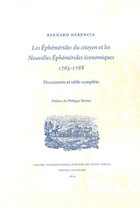 Bernard Herencia - Les Ephémérides du citoyen et les Nouvelles éphémérides économiques (1765-1788) - Documents et table complète.