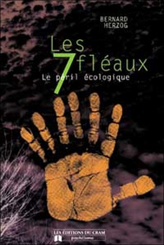 Bernard Herzog - Les 7 fléaux - Le péril écologique.