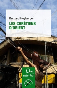 Tlchargement gratuit de livres lectroniques en format pdf Les chrtiens d'Orient par Bernard Heyberger 9782715403086 (French Edition)
