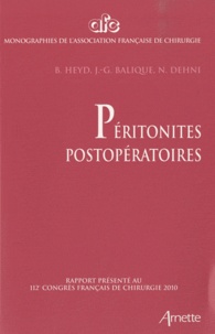 Bernard Heyd - Péritonites postopératoires - Rapport présenté au 112e Congrès français de chirurgie Paris, 6-8 octobre 2010.
