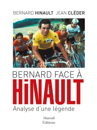 Bernard face à Hinault. Analyse d'une légende