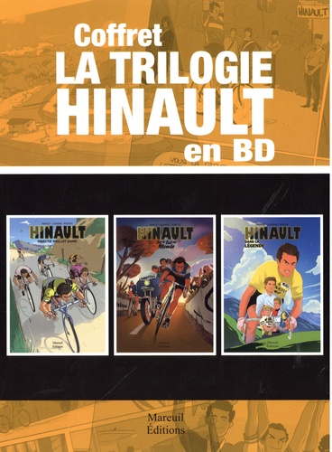 Bernard Hinault et Jeff Legrand - Hinault  : La trilogie en BD - Coffret en 3 volumes : Objectif maillot jaune ; Sur le toit du monde ; Dans la légende.