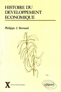  Bernard - Histoire Du Developpement Economique. 18eme-20eme Siecles..