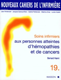 Bernard Hoerni - Soins infirmiers aux personnes atteintes d'hémopathies et de cancers.