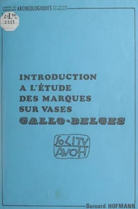 Introduction à l'étude des marques sur vases gallo-belges