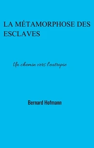 La Métamorphose des esclaves