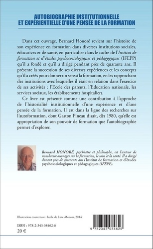 Autobiographie institutionnelle et expérientielle d'une pensée de la formation. Une histoire de l'IFEPP 1964-2000