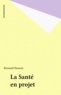 Bernard Honoré - La santé en projet.