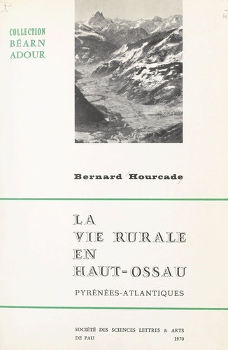La vie rurale en Haut-Ossau (Pyrénées-Atlantiques)