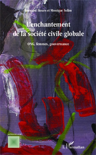 L'enchantement de la société civile globale. ONG, femmes, gouvernance